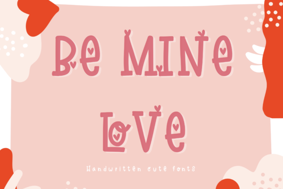 Be Mine Love: A Font That Speaks to the Heart of Handmade